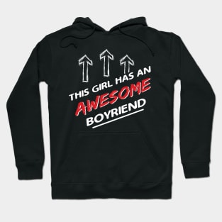 This Girl Has An Awesome Boyfriend Funny Valentines Day Hoodie